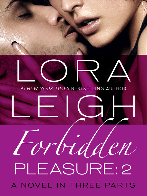 Title details for Forbidden Pleasure, Part 2 by Lora Leigh - Wait list